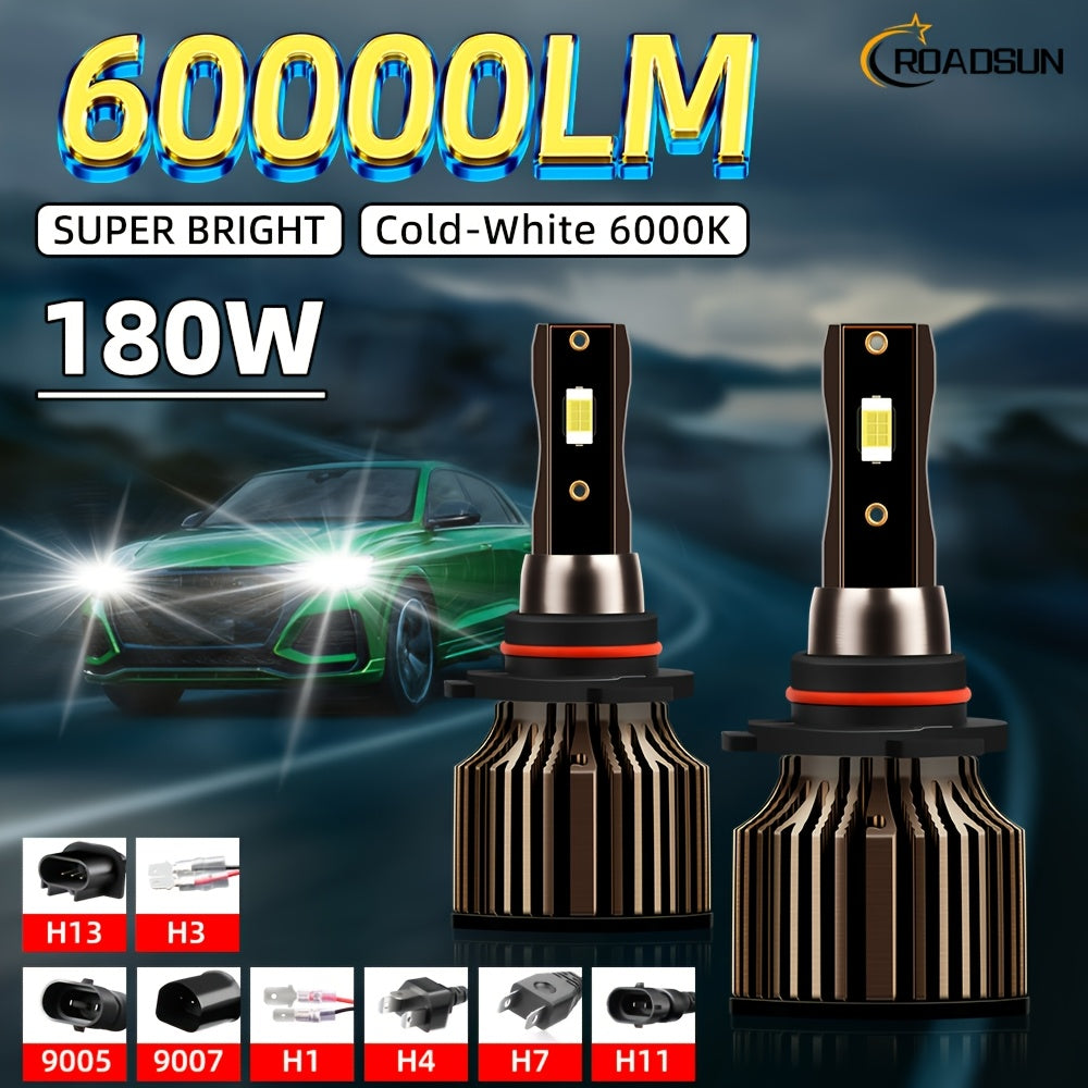 ROADSUN offers a set of 2 LED bulbs, compatible with H1, H7, H11, 9005, 9006, H4, H13, 9007 and 9004 types, providing a super bright output of 60000 lumens at 180 watts, and a color temperature of 6000K
